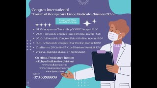 A 3-a Zi, 31.10.22, a Congresului International ”Forum al Recuperarii Fizice Medicale Chisinau 2022”