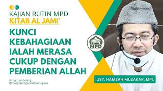 Kajian Kitab Al Jami' - Allah Mencintai Orang - Orang Yang Qona'ah || Ust. Hamzah Muzakar, MPI