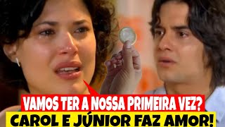 Júnior e Carol faz amor pela primeira vez