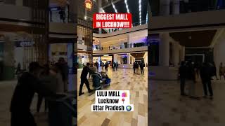 😲😲😲BIGGEST MALL IN LUCKNOW!!!😲😲😲 Lulu Mall 🛍️❤️