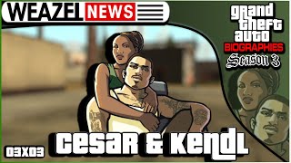 Cesar Vialpando & Kendl Johnson | Grand Theft Auto Biographies | S3E3