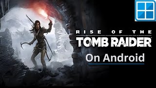 Rise of the Tomb Raider on Android using Winlator live on #trueAKspeaks via Prism live studio