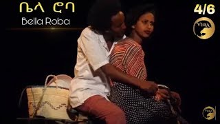 Bella Roba - New Eritrean Drama - Efrem Kahsay (Wedi Kuada) / ወዲ ኻዳ - Part 4