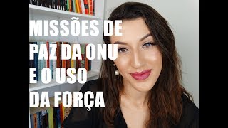 O USO DA FORÇA E A ONU