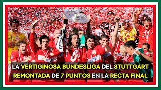 La VERTIGINOSA BUNDESLIGA del STUTTGART 🏆 (CAMPEÓN 2006/2007)