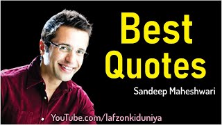 Sandeep Maheshwari WhatsApp status, best motivational Quotes, Lafzon Ki Duniya