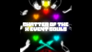 Shatter Of The X-Event Souls [INK SANS UPDATE SHOWCASE!]