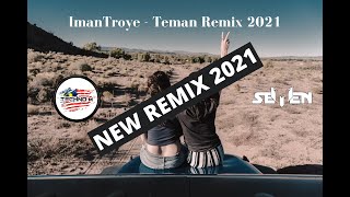 DJ7 - ImanTroye - Teman Remix 2021 ( Fengtau )