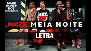 WAZE - Meia-Noite [LETRA]