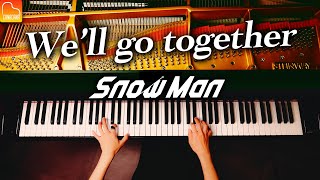 「Weʼll go together」Snow Man《楽譜あり》ピアノ - Piano - CANACANA