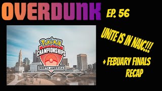 Overdunk - Ep 56 - EU/NA Feb Finals Recap and More! - a competitive Pokemon UNITE Podcast