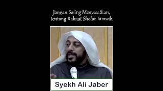 Syekh Ali Jaber : Jangan Saling Menyesatkan, tentang Rakaat Sholat Tarawih