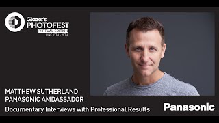 Photofest Virtual Edition: Documentary Interviews with Matthew Sutherland, Panasonic Ambassador