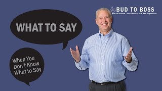 What to Say When You Don't Know What to Say