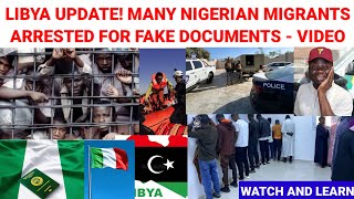 Happening Now In Libya, Many Nigerians Arrested With Fake Documents - Video, Other Updates