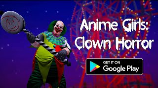 Anime Girls : Clown Horror Gameplay