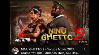 NINU GHETTO 2 Yoruba Movie 2024 Drama Yetunde Barnabas, Itele, Kiki Bakare, Ronke Odunsanya, Eko