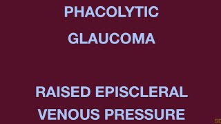 Glaucoma: Session 16: Secondary Open Angle Glaucoma (Part 2) (Lens-induced, Raised EVP)