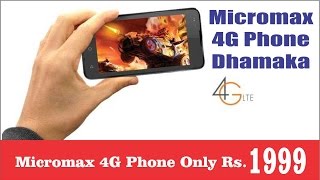 Micromax Dhamaka 4G Phone - Only Rs. 1999