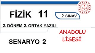 Fizik 11. Sınıf 2. Dönem 2. Yazılı MEB Senaryo 2 Soruları (açık uçlu / klasik) Anadolu Lisesi