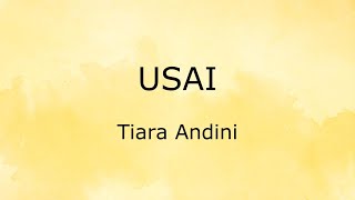 Usai (Lirik) - Tiara Andini