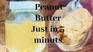 How to make peanut butter| Homemade peanut butter| just 5minutes |