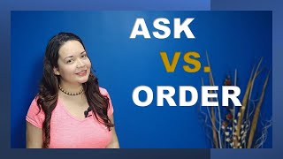 ¿CÓMO USAR ASK VS. ORDER? || HOW TO USE ASK VS. ORDER?