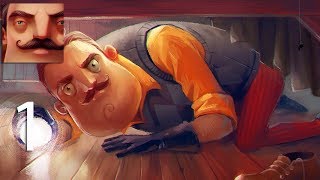 Hello Neighbor - Gameplay Walkthrough Part 1 - Act 1 (iOS, Android)