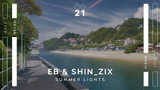 EB & SHIN_ZIX - Summer Lights [Promo]