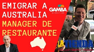 Emigrar a Australia como Manager de Restaurante (con John Gomez de La Tienda Restaurante Melbourne)