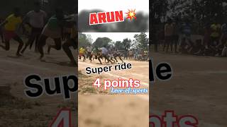 Arun💥supar ride🔥4 points🙄state player🔥💥#kabddi #videos