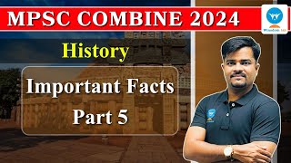 MPSC Combine History | Most Important Facts for MPSC Exam  | Part - 5  | Winsdom IAS