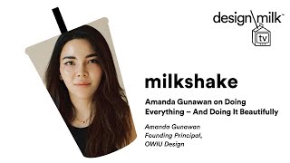 DMTV Milkshake: Amanda Gunawan on Doing Everything – And Doing It Beautifully