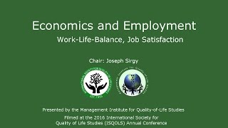 2016 ISQOLS Economics and Employment: Work Life Balance and Job Satisfaction