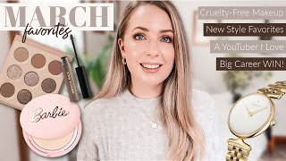 MY MARCH FAVS | Cruelty-Free Beauty, Style, Media, & a BIG Career Milestone!