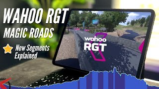 Wahoo RGT Magic Roads: Tips and Tricks and New Segments Explained