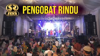 PENGOBAT RINDU - ALL ARTIS - SERA LIVE MRANGGEN DEMAK JATENG