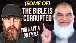 The Corrupted Bible Dilemma For Islam