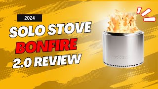 Solo Stove Bonfire 2.0 Review | Best Smokeless Portable Fire Pit for Outdoor Adventures 2024