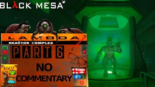 V1.0 Black Mesa - Walkthrough Gameplay - 4K High Quality No Commentary / Part 6