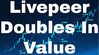 Livepeer Crypto Lpt Crypto Lpt Coin Lpt News Livepeer Price [November] - Livepeer Doubles In Value