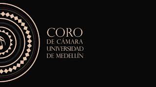 Momposina (José Barros) - Coro de Cámara Universidad de Medellín