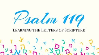 Wednesday Night Live | Psalm 119: Learning the Letters of Scripture | Week 21