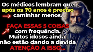 🔇INÉDITO | DEPOIS DOS 70 ANOS: Ande Menos E Faça Estas Cinco Coisas ou Então...🔇#estoicismo