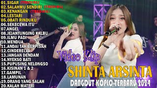 DANGDUT KOPLO TERBARU 2024🌹 SHINTA ARSINTA FULL ALBUM "SALAHMU SENDIRI"🌹 SHINTA ARSINTA TERBARU 2024