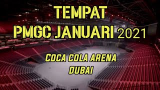 tempat PMGC 2021 | COCA COLA ARENA - DUBAI