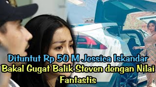 📽️Dituntut Rp 50 M Jessica Iskandar Bakal Gugat Balik Steven dengan Nilai Fantastis