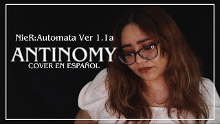 『ANTINOMY ESPAÑOL』Nier:Automata Ver 1.1a ENDING | COVER | (Amazarashi)『 @BethRdz  』