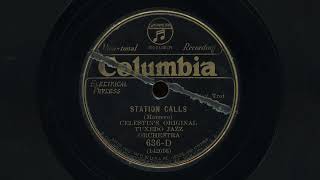 "Station Calls" - Celestin's Original Tuxedo Jazz Orchestra (1926)