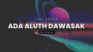 Aluth Dawasak (අද අලුත් දවසක් ) - Tikx Kooda | Lyrics Video | EPM Studio